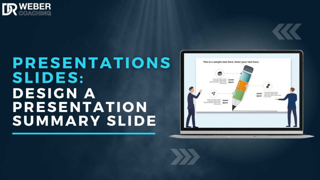 Presentations Slides: Design a Presentation Summary Slide